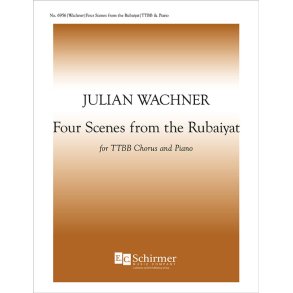 Four Scenes from the Rubaiyat