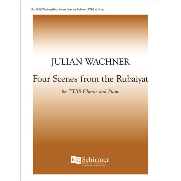 Four Scenes from the Rubaiyat