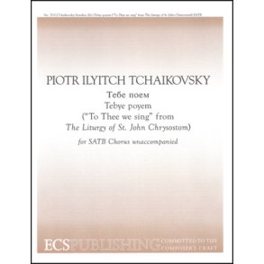 The Liturgy of St John Chrysostom: To Thee We Sing