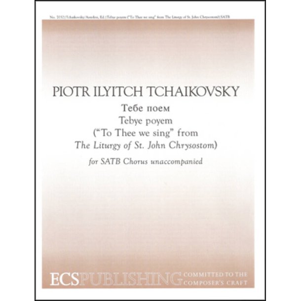 The Liturgy of St John Chrysostom: To Thee We Sing