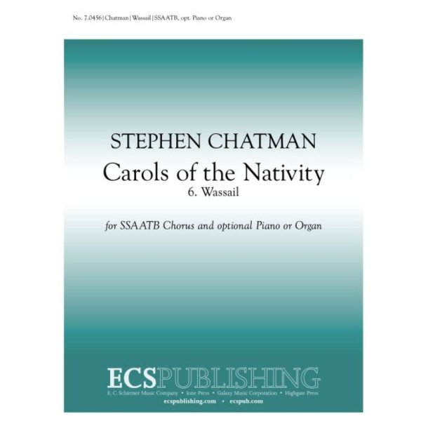 Carols of the Nativity: 6. Wassail