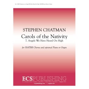 Carols of the Nativity : 7. Angels We Have Heard on High