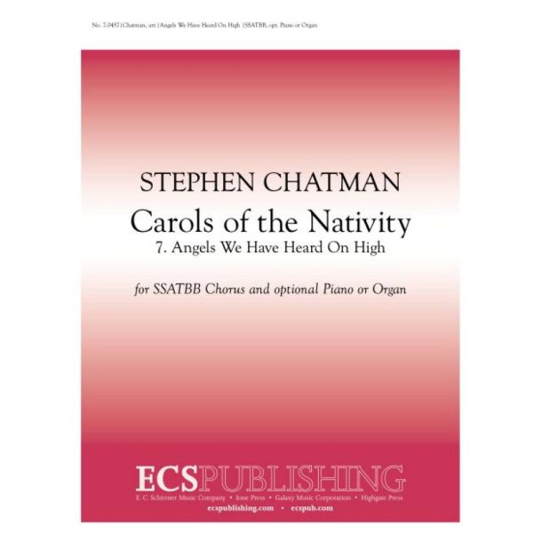 Carols of the Nativity : 7. Angels We Have Heard on High