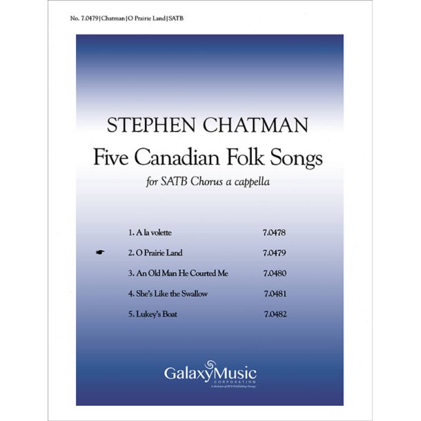 Five Canadian Folk-Songs: No. 2 O Prairie Land