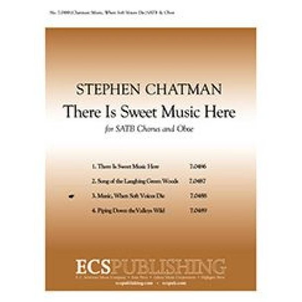 There is Sweet Music Here : No. 3 Music, When Soft Voices Die