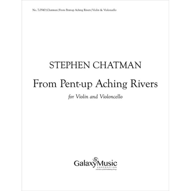 From Pent-Up Aching Rivers