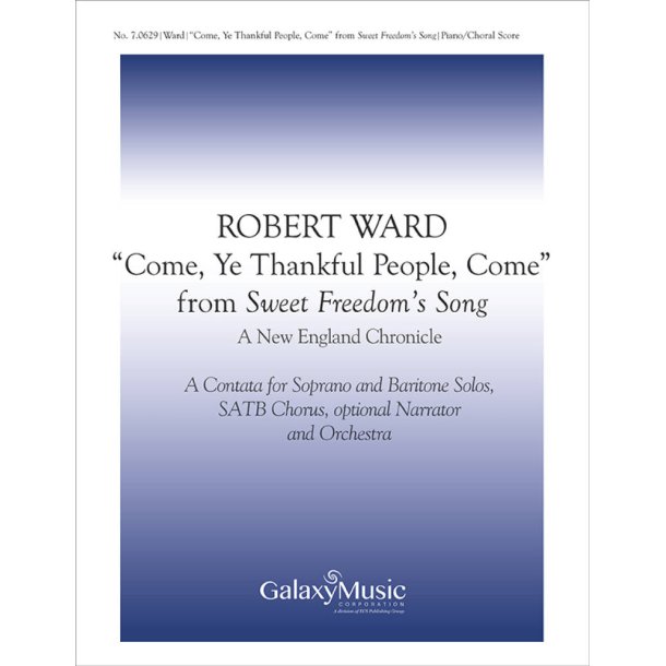 Sweet Freedom's Song : 3. Come, Ye Thankful People, Come