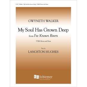 I've Known Rivers: No. 1 My Soul has Grown Deep