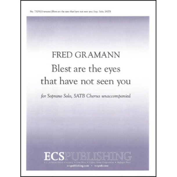 Blest are the eyes that have not seen you