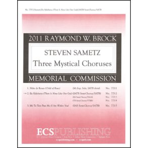 Three Mystical Choruses: No. 2 En Kelohenu : There Is None Like Our God