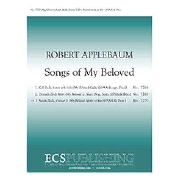 Songs of My Beloved: 3. Anah Dodi, V'amar Li : My Beloved Spoke to Me