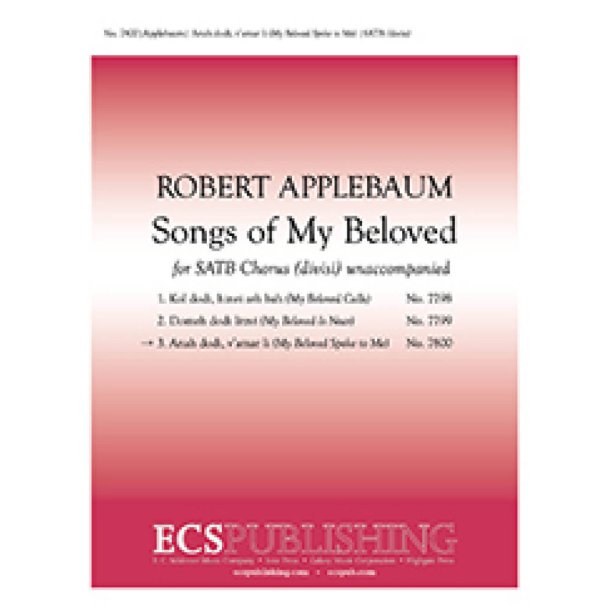 Songs of My Beloved: 3. Anah Dodi, V'amar Li : My Beloved Spoke to Me