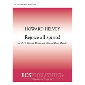 Rejoice all spirits!
