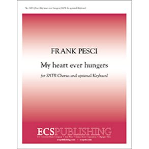 My heart ever hungers