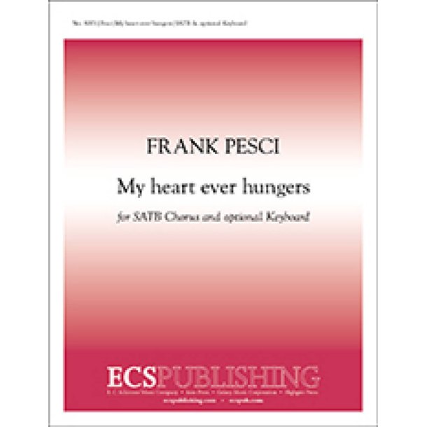 My heart ever hungers