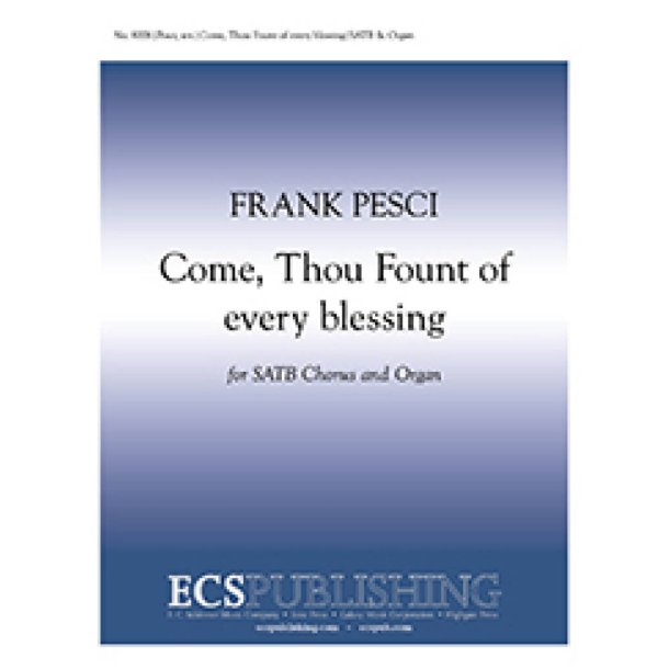 Come, Thou Fount of every blessing