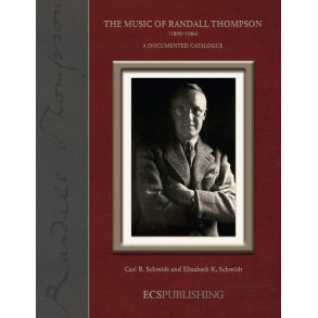 The Music of Randall Thompson : 1899-1984