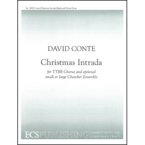 Christmas Intrada : Full Score of Version for TTBB Chorus, Brass Quintet, Percussion, Piano and Organ