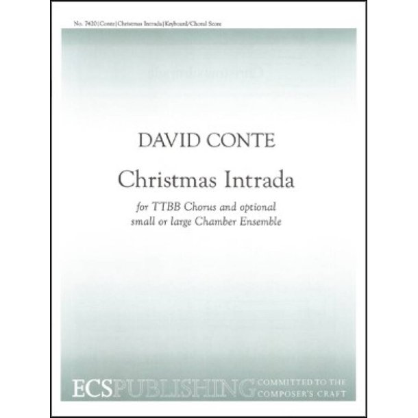 Christmas Intrada : Full Score of Version for TTBB Chorus, Brass Quintet, Percussion, Piano and Organ