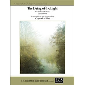 The Dying of the Light : Musical Settings of the Poetry of Dylan Thomas