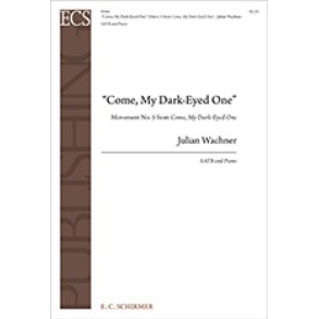 Come, My Dark-Eyed One : Movement No. 5 from Come, My Dark-Eyed One