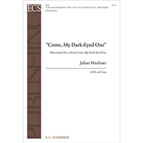 Come, My Dark-Eyed One : Movement No. 5 from Come, My Dark-Eyed One