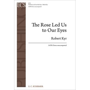 The Rose Led Us to Our Eyes