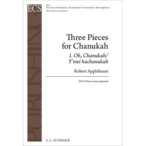 Three Pieces for Chanukah : 1. Oh, Chanukah/Y'mei hachanukah