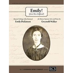 Emily! : from New England Musical Settings of the Poems of Emily Dickinson