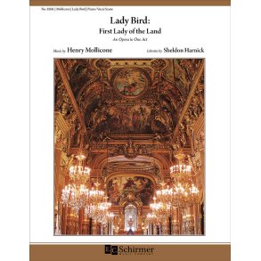 Lady Bird: First Lady of the Land : Piano/Vocal Rehearsal Score