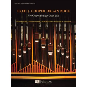 Fred J. Cooper Organ Book : Five Compositions for Organ Solo