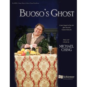 Buoso's Ghost : Comic Sequel in One Act after Puccini's Gianni Schicchi