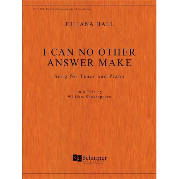 I Can No Other Answer Make