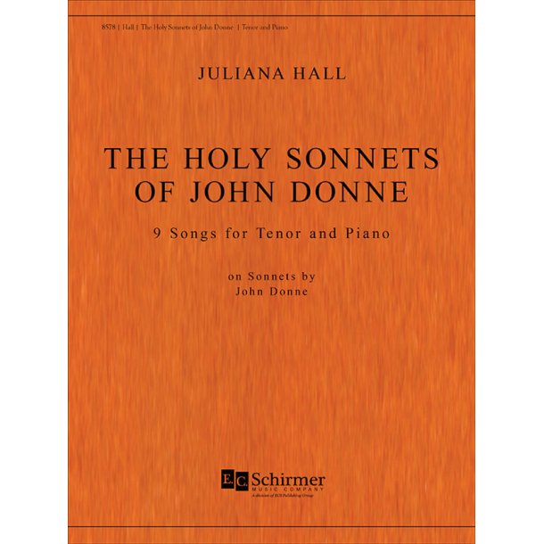 The Holy Sonnets of John Donne : 9 Songs for Tenor and Piano on Sonnets by John Donne