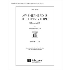 My Shepherd Is the Living Lord : Psalm 23: from Tenebrae I-II