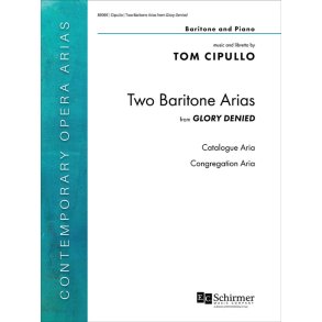 Two Baritone Arias from Glory Denied
