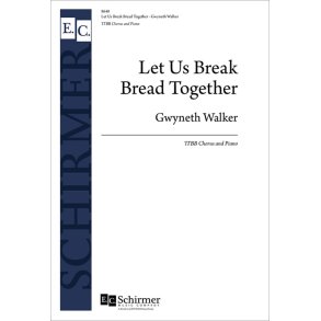 Let Us Break Bread Together