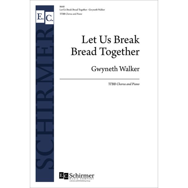Let Us Break Bread Together