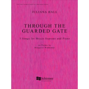 Through The Guarded Gate : 5 Songs For Mezzo Soprano and Piano