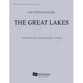 The Great Lakes : Piano/Choral Score