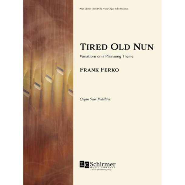 Tired Old Nun : Variations on a Plainsong Theme