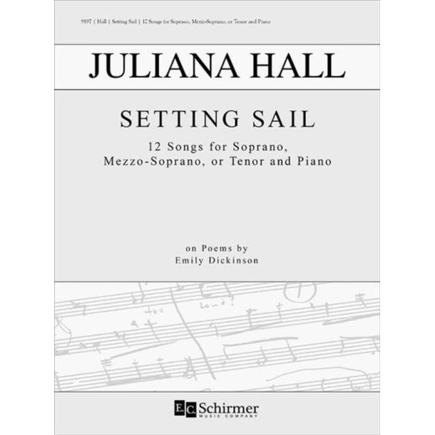 Setting Sail : 12 Songs on Poems by Emily Dickinson Texts