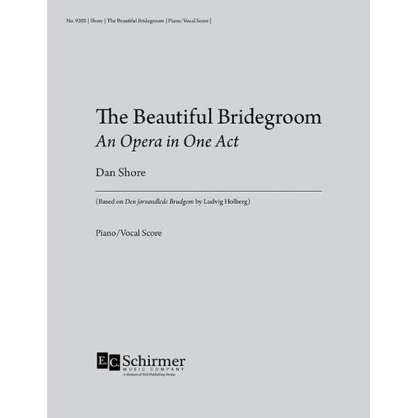 The Beautiful Bridegroom : An Opera in One Act