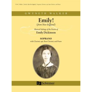 Emily! (from New England) : Soprano Solo, Clarinet (A, Bb) optional Bb Bass Clarinet, and Piano (Piano/Vocal Score)