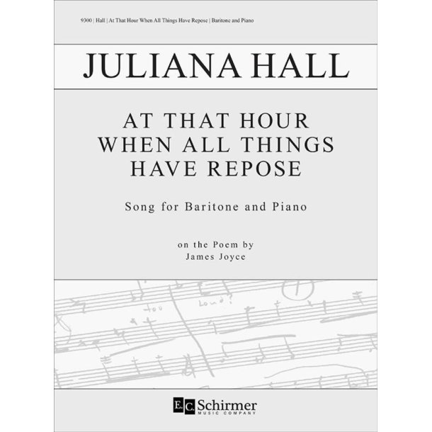 At That Hour When All Things Have Repose : on the Poem by James Joyce