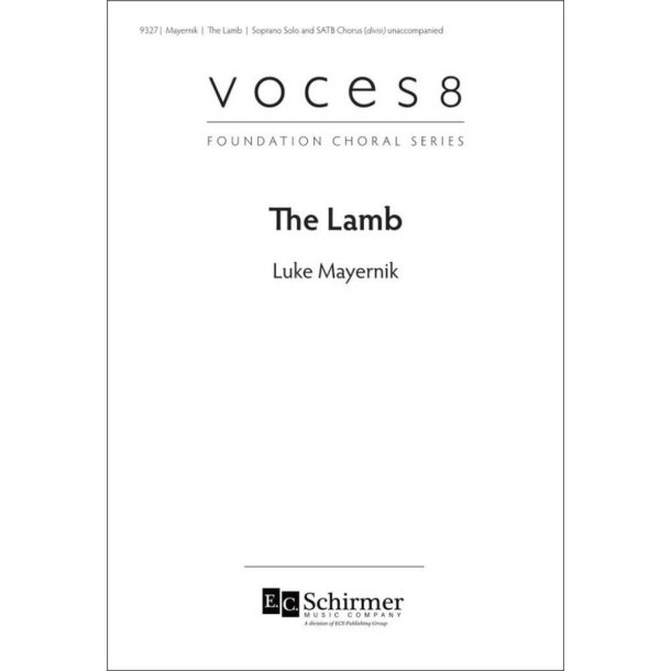 The Lamb : Soprano Solo and SATB [divisi] Unaccompanied