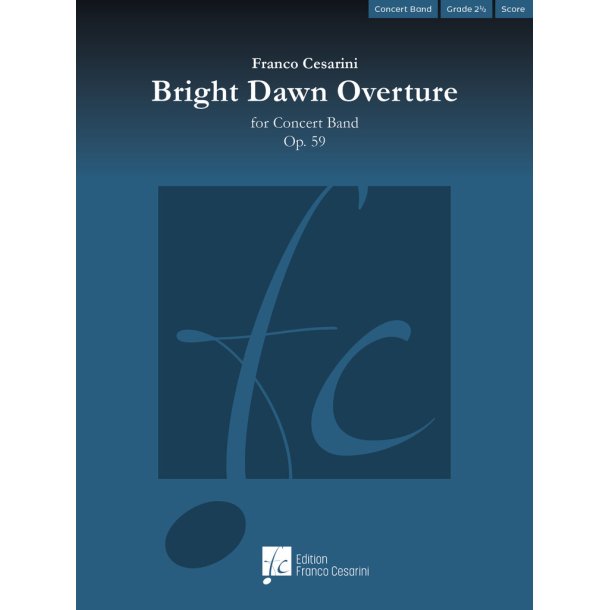Bright Dawn Overture, Op. 59 : For Concert Band