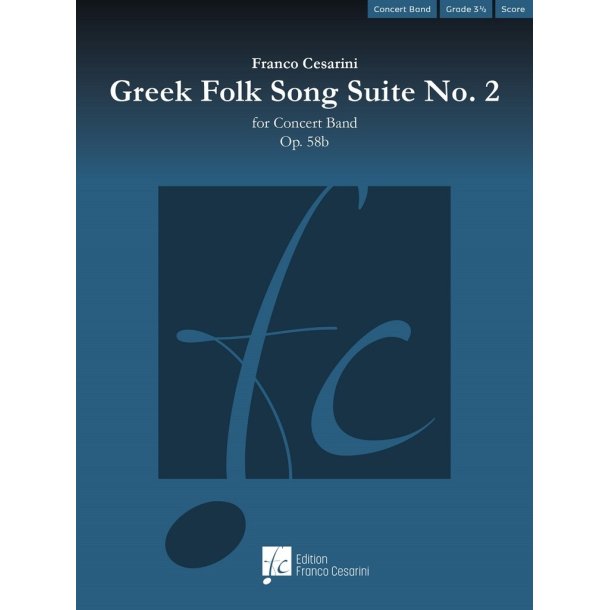 Greek Folk Song Suite No. 2 : Op. 58b