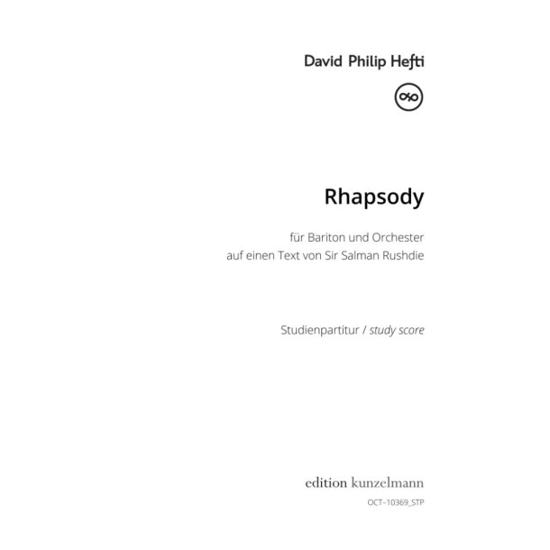 Rhapsody, f&uuml;r Bariton und Orchester : Auf einen Text von Sir Salman Rushdie