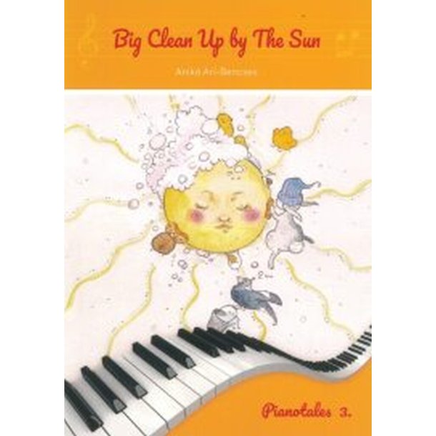 Big Clean Up By The Sun : Pianotales 3